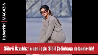 Şükrü Özyıldız'ın yeni aşkı Sibil Çetinkaya dolandırıldı! - MAGAZİN TURU