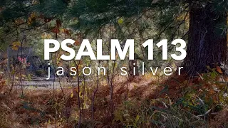 🎤 Psalm 113 Song - Praise the Name of the Lord