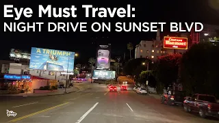 Eye Must Travel: Night Drive on Sunset Blvd.