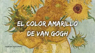 El misterio del color amarillo de Van Gogh