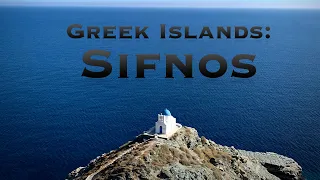 SIFNOS: Travel Guide 4K || Greek Island in the Aegean Sea