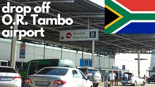 Drop off at JNB Johannesburg South Africa | OR Tambo airport