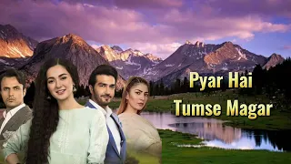 Pyar Hai Tum Se Magar - Anaa OST Lyrics | Sahir Ali Bagga and Hania Aamir|Hania Shehzad Naimal Usman