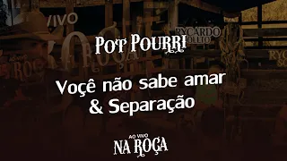 Rycardo Sollto - Pout Pourri VOCÊ NÃO SABE AMAR & SEPARAÇÃO (AO VIVO NA ROÇA)