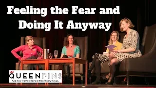 Feeling the Fear and Doing It Anyway: A Panel Discussion at QueenPins