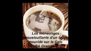 Les mensonges epoustouflants d'un talibe mouride sur le Cafe TOUBA Grandiose!!!!