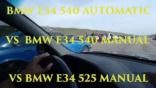 BMW E34 (540) AUTOMATIC vs BMW E34 (540) MANUAL vs BMW E34 (525) MANUAL. DRAG BLOG 10.