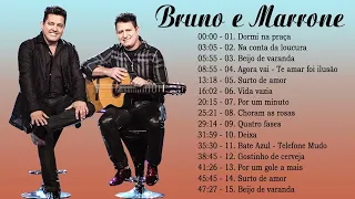 Bruno e Marrone - Melhores Musicas Sertanejo - As 20 Músicas