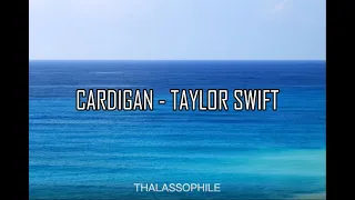 Cardigan - Taylor swift (Lyrics) | Thalassophile