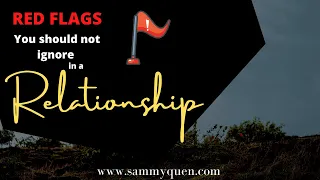 RED FLAGS YOU SHOULD NOT IGNORE IN A RELATIONSHIP || VLOG 4.