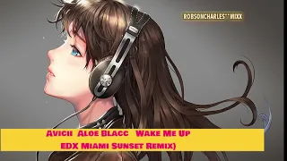 Avicii  Aloe Blacc   Wake Me Up EDX Miami Sunset Remix