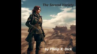 Second Variety by Philip K. Dick - Full Audiobook