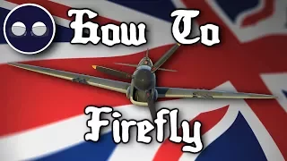 War Thunder: How To Fairey Firefly