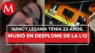 "Ya no me van a regresar a mi Nancy": Padre llora la muerte de su hija, víctima de la L12