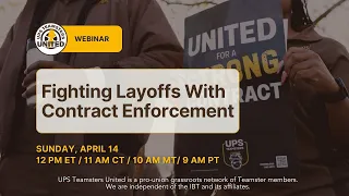 UPS Webinar: Fight Layoffs With Contract Enforcement