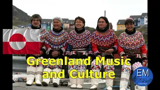 The Musical Culture of Greenland | Explore Music