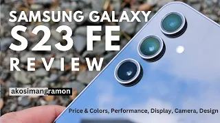 SAMSUNG GALAXY S23 FE REVIEW: LIKE S23 SERIES, EXACTLY? Must watch this! | PHILIPPINES MARKET!