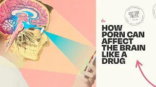 How Porn Can Affect the Brain Like a Drug || Get The Facts || CBC Podcast