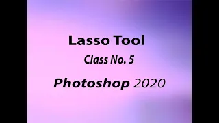 Use Lasso Tools in Photoshop 2020 - for Beginners in Hindi / Urdu - Class - 5