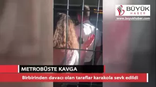 Metrobüste kavga