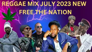 DJ FRESH🔥 🔥🔥 🔥 REGGAE MIX JULY 2023 FREE THE NATION LUTAN FYAH,SIZZLA,LUCIANO,CHRISTOPHER MARTIN.