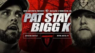 KOTD - Pat Stay vs Bigg K | #MASS3