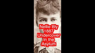 Undercover in an Insane Asylum ;(1887) #shorts #nelliebly