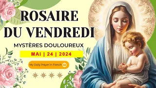 ROSAIRE DE GUÉRISON:MYSTÈRES DOULOUREUX, ROSAIRE DU VENDREDI🌹24 MAI 2024 🙏🏻 PÈLERINAGE SPIRITUEL