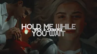 Nick and Sabrina (Chilling Adventures Of Sabrina) [Fmv]- Hold Me While You Wait