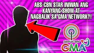 ABS-CBN STAR INIWAN ANG KANYANG SHOW AT NAGBALIK SA GMA NETWORK?! KAPAMILYA FANS NAG-REACT!