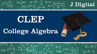 CLEP College Algebra Review Problems