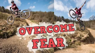 OVERCOME FEAR ON YOUR MTB!