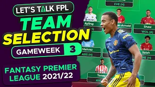 FPL TEAM SELECTION GAMEWEEK 3 | GREENWOOD BACKTRACK? | FANTASY PREMIER LEAGUE 2021/22 TIPS