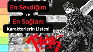 En Sevdiğim Berserk Karakterlerini Sıraladım! (Berserk Tierlist)