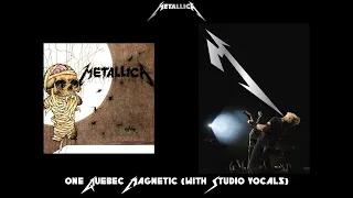 Metallica - One Quebec Magnetic (with Studio Vocals)