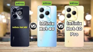 Infinix Hot 40i (vs) Infinix Hot 40 (vs) Infinix Hot 40 Pro