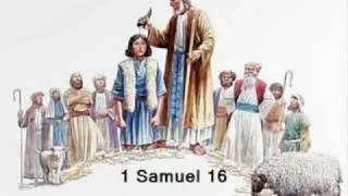 1 Samuel 16 (with text - press on more info. of video on the side)