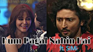 Hum Pagal Nahi Hai ft. SiMi | Sid Monami vm | ZDMN Fan Forever