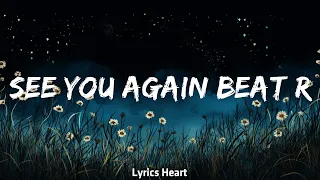 1 Hour |  See You Again Beat Remix Lyrics (No Rap)  | Loop Lyrics Life