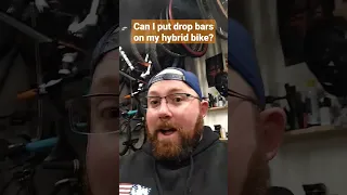 Can I put drop bars on my hybrid bike? #shorts