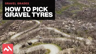 Picking the right tyre for YOUR gravel