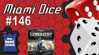 Miami Dice, Episode 146 - Warhammer 40K Conquest