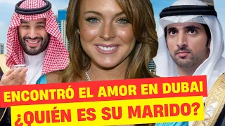 LINDSAY LOHAN  era amiga deJEQUES árabes y ENCONTRÓ el AMOR  en DUBÁI. Aquí ESTÁ su HISTORIA...