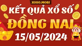 Xổ số Đồng Nai ngày 15 Tháng 5 - XSDN - KQXSDN 15/5 - SXDN - Xổ số kiến thiết Đồng Nai hôm nay
