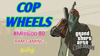 GTA San Andreas / COP WHEELS / GTA SA in Tamil / Mission / Full Walkthrough / Mission #80 / Tamil