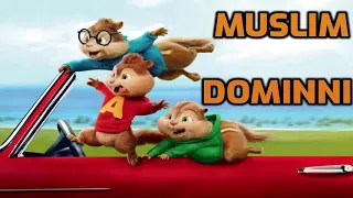 MUSLIM DOMINNI - بصوت السناجب HD 2019