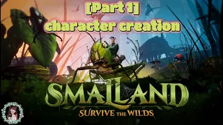 SMALLAND: Survive The Wilds | Character Creator | Part 1