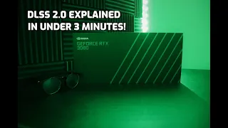 NVIDIA DLSS 2.0 Explained in under 3 minutes