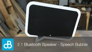 Building a Speech Bubble 2.1 Bluetooth Speaker - by SoundBlab
