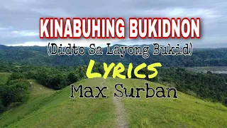 KINABUHING BUKIDNON Lyrics | Max Surban | Didto Sa Layong Bukid